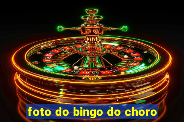 foto do bingo do choro